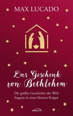 Das Geschenk von Bethlehem (eBook, ePUB) - Lucado, Max