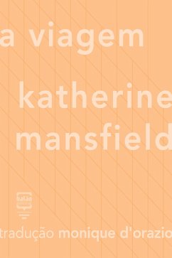 A viagem (eBook, ePUB) - Mansfield, Katherine; D'Orazio, Monique