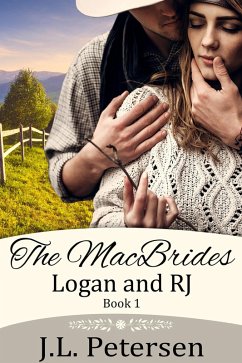 The MacBrides : Logan and RJ (eBook, ePUB) - Petersen, J. L.