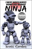 I Miei Meccanici Sono Dei Robot Ninja: Special Bilingual Edition (eBook, ePUB)