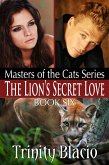 The Lion's Secret Love - Book Six of The Masters of the Cats Series (eBook, ePUB)