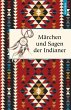 Märchen und Sagen der Indianer... - Bild 1