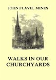 Walks in our Churchyards (eBook, ePUB)