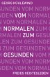 Vom Normalen zum Gesunden (eBook, ePUB) - Bild 1