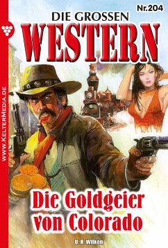 Die Goldgeier von Colorado (eBook, ePUB) - Wilken, U. H.