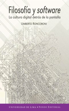 Filosofía y software (eBook, ePUB) - Roncoroni Osio, Umberto; de Lima, Fondo editorial Universidad