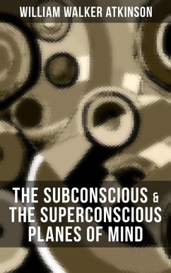 Cover THE SUBCONSCIOUS & THE SUPERCONSCIOUS PLANES OF MIND (eBook, ePUB)