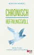 Chronisch hoffnungsvoll (eBook, ePUB) - Bild 1
