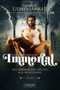 IMMORTAL - DER UNSTERBLICHE (eBook, ePUB) - Udayasankar, Krishna