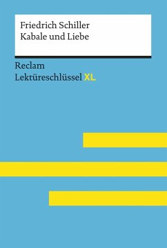 Kabale und Liebe von Friedrich Schiller: Reclam Lektüreschlüssel XL (eBook, ePUB) - Schiller, Friedrich; Völkl, Bernd