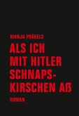 Als ich mit Hitler Schnapskirschen aß (eBook, ePUB)