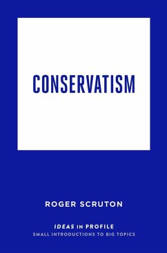 Conservatism: Ideas in Profile (eBook, ePUB) - Scruton, Roger
