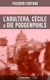 L'Adultera, Cécile & Die Poggenpuhls (Berliner Romane) (eBook, ePUB)