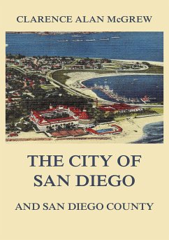 The City of San Diego and San Diego County (eBook, ePUB) - McGrew, Clarence Alan