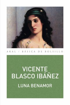 Luna Benamor (eBook, ePUB) - Blasco Ibáñez, Vicente