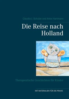 Die Reise nach Holland (eBook, ePUB) - Schulze, Claudia J.; Hartmann, Anke