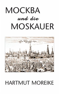 Mockba und die Moskauer (eBook, ePUB) - Moreike, Hartmut