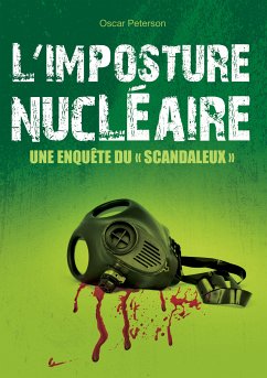 L'imposture nucléaire (eBook, ePUB) - Peterson, Oscar