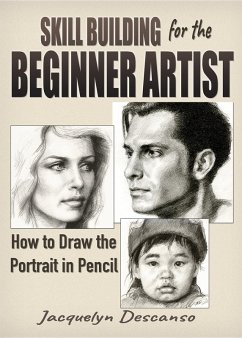 Cover Skill-Building for the Beginner Artist: How to Draw the Portrait in Pencil (eBook, ePUB)
