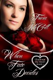When Fate Decides (eBook, ePUB) When Fate Decides (eBook, ePUB)