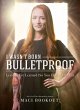 I Wasn't Born Bulletproof: Lessons I've... - Bild 1