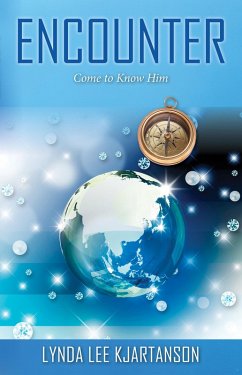 Encounter: Come to Know Him (eBook, ePUB) - Kjartanson, Lynda Lee