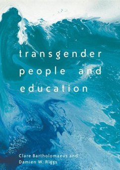 Transgender People and Education - Bartholomaeus, Clare;Riggs, Damien W.