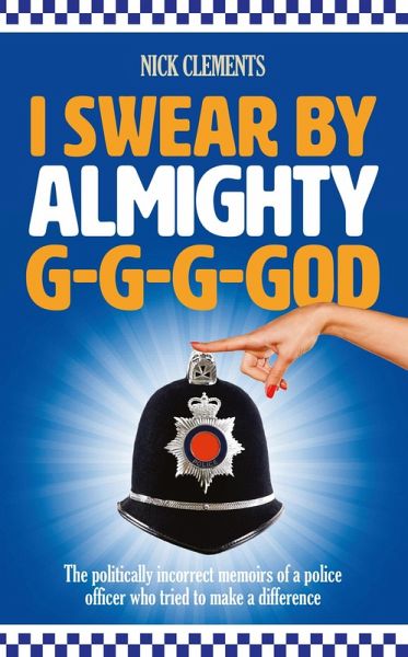 I Swear By Almighty G-G-G-God (eBook, ePUB) I Swear By Almighty G-G-G-God (eBook, ePUB)