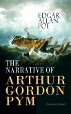 THE NARRATIVE OF ARTHUR GORDON PYM (Illustrated Edition) (eBook, ePUB)
