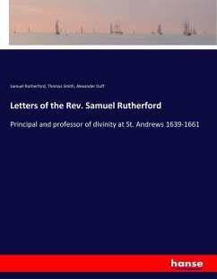 Letters of the Rev. Samuel Rutherford - Rutherford, Samuel; Smith, Thomas; Duff, Alexander