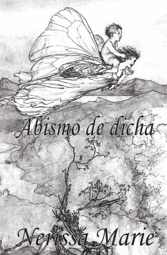 Poesía - Abismo de dicha (50+ Versos de amor románticos, poemas, poesía, versos de amor, un poema de amor, versos y poemas, versos y poemas de amor, libros de poemas de amor, libros poesía, poemas) - Marie, Nerissa