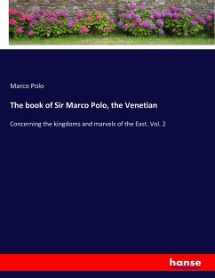 The book of Sir Marco Polo, the Venetian