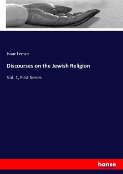 Discourses on the Jewish Religion - Leeser, Isaac