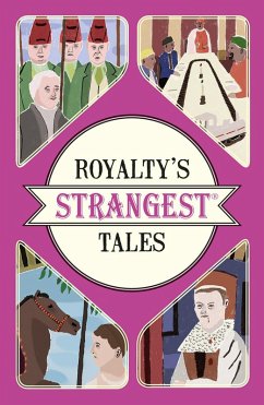 Royalty's Strangest Tales (eBook, ePUB) Cover Royalty's Strangest Tales (eBook, ePUB)