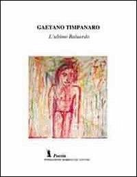 L' ultimo baluardo - Timpanaro, Gaetano
