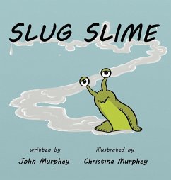 Slug Slime - Murphey, John M