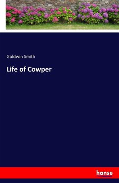 Life of Cowper - Smith, Goldwin