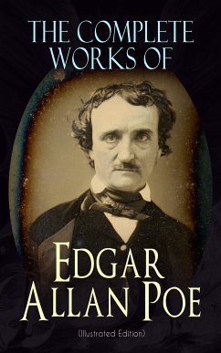 The Complete Works of Edgar Allan Poe (Illustrated Edition) (eBook, ePUB) - Poe, Edgar Allan