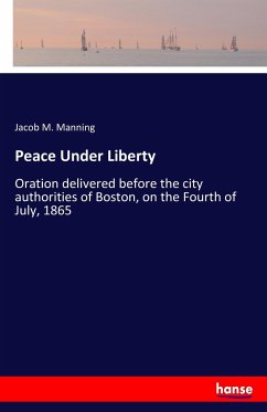 Peace Under Liberty - Manning, Jacob M.