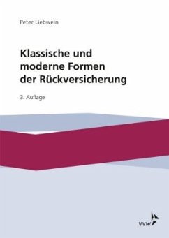 Klassische und moderne Formen der Rückversicherung - Liebwein, Peter