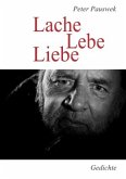 Neue Lyrik / Lache Lebe Liebe