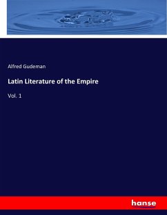 Latin Literature of the Empire - Gudeman, Alfred