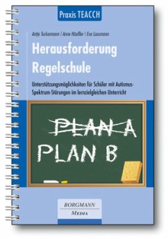 Praxis TEACCH: Herausforderung Regelschule - Tuckermann, Antje;Häußler, Anne;Lausmann, Eva