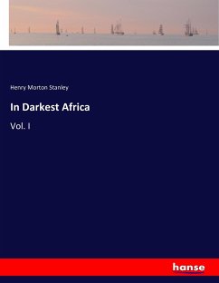 In Darkest Africa - Stanley, Henry Morton