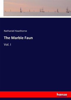 The Marble Faun - Hawthorne, Nathaniel