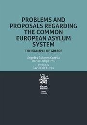 Problems and proposals regarding the Common European Asylum System : the example of Greece - Solanes Corella, Ángeles