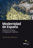 Modernidad de España : apertura europea e integración atlántica