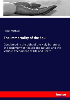 The Immortality of the Soul - Mattison, Hiram