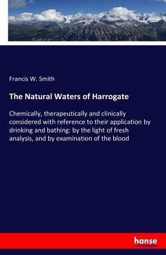 The Natural Waters of Harrogate - Smith, Francis W.