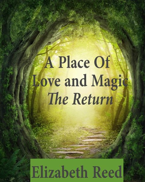 A Place Of Love And Magic: The Return (eBook, ePUB) A Place Of Love And Magic: The Return (eBook, ePUB)